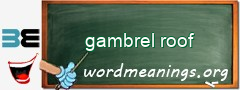 WordMeaning blackboard for gambrel roof